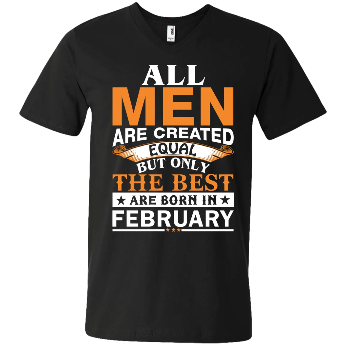 All Men Are Created Equal But Only The Best Are Born in February shirt, tank