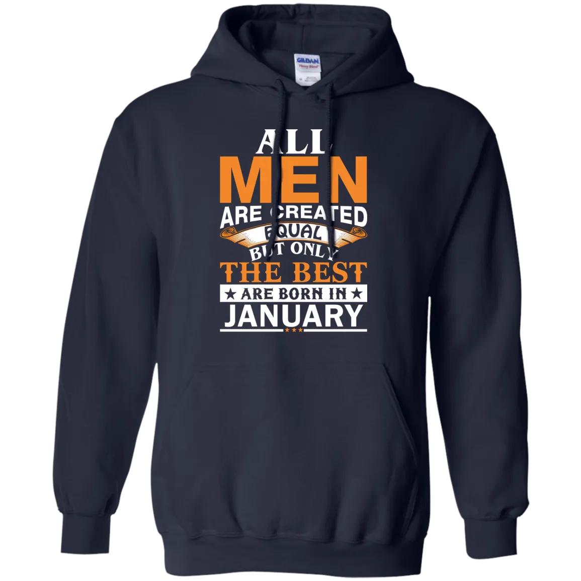 All Men Are Created Equal But Only The Best Are Born in January