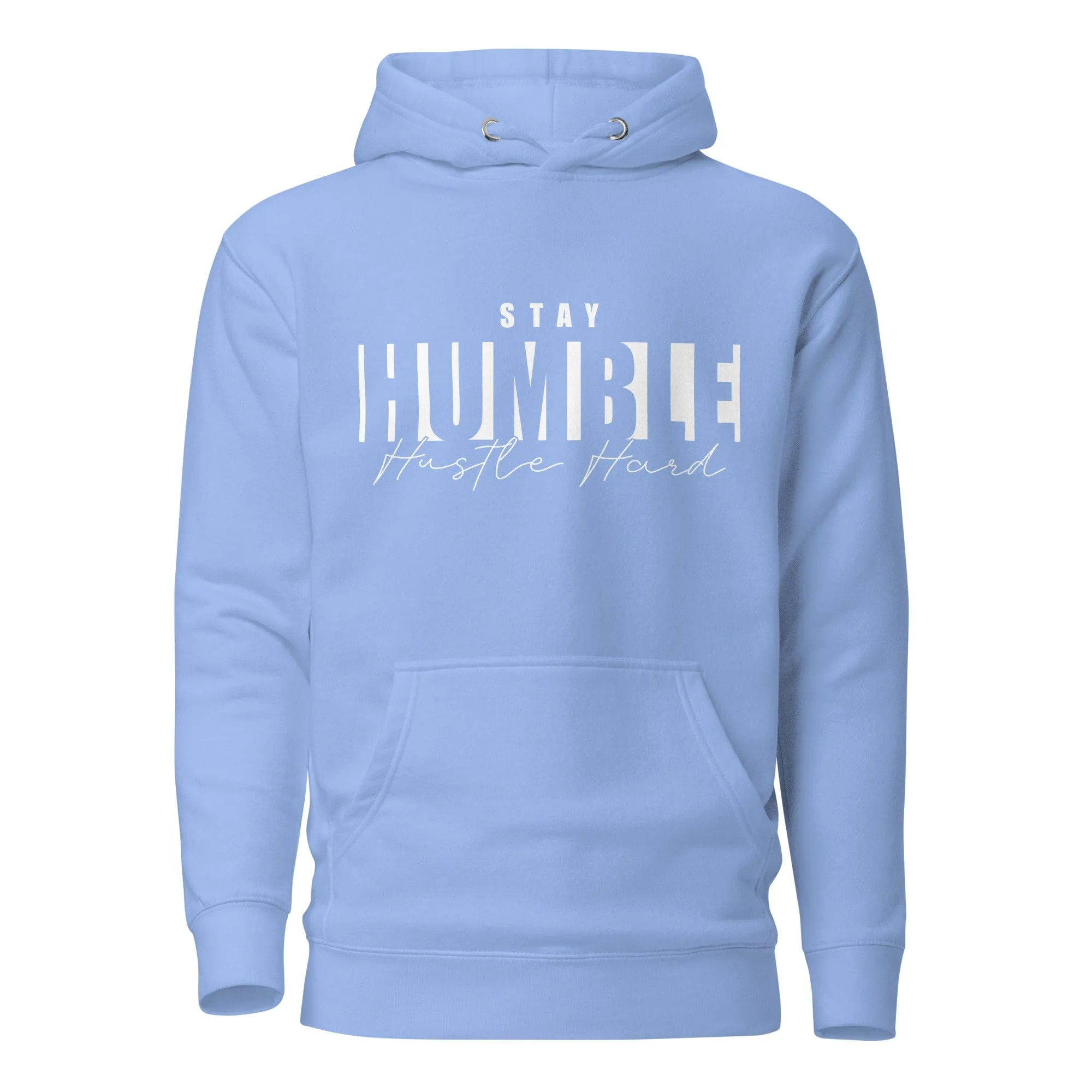 Stay Humble Hustle Hard Hoodie