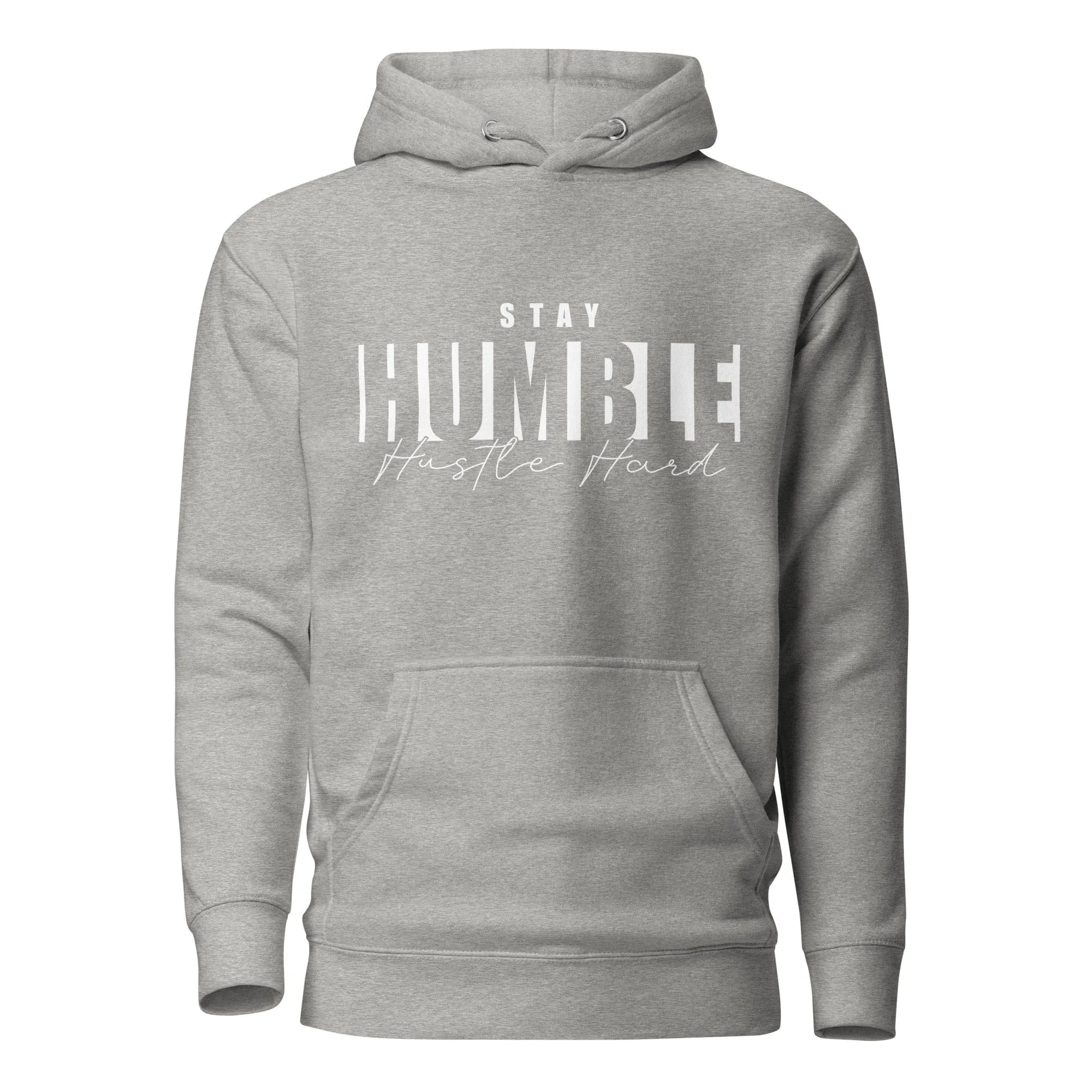 Stay Humble Hustle Hard Hoodie